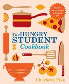 Couverture du livre « The Hungry Student Cookbook » de Pike Charlotte aux éditions Quercus Publishing Digital