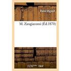 Couverture du livre « M. zangiacomi » de Rigault Raoul aux éditions Hachette Bnf