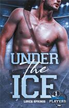 Couverture du livre « The players Tome 1 : under the ice » de Lorea Springs aux éditions Hlab