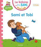 Couverture du livre « Les histoires de P'tit Sami maternelle : Sami et Tobi » de Boyer/Alain et Nine Clery aux éditions Hachette Education