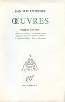 Couverture du livre « Oeuvres - 1913-1922 » de Jean Schlumberger aux éditions Gallimard