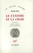 Couverture du livre « Le fantome et la chair » de William Goyen aux éditions Gallimard