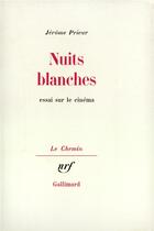 Couverture du livre « Nuits blanches - essai sur le cinema » de Jerome Prieur aux éditions Gallimard