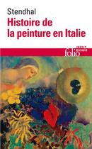 Couverture du livre « Histoire de la peinture en Italie » de Stendhal aux éditions Folio