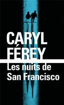 Couverture du livre « Les nuits de San Francisco » de Caryl Ferey aux éditions Folio