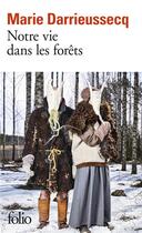 Couverture du livre « Notre vie dans les forêts » de Marie Darrieussecq aux éditions Folio