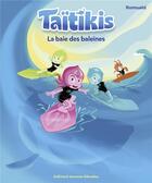 Couverture du livre « Taïtikis : La Baie des baleines » de Romuald aux éditions Gallimard Jeunesse Giboulees