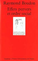 Couverture du livre « Effets pervers et ordre social » de Raymond Boudon aux éditions Puf