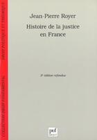 Couverture du livre « Histoire de la justice en france (3eme edition) » de Jean-Pierre Royer aux éditions Puf