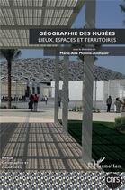 Couverture du livre « Geographie des musees - vol117 - lieux, espaces et territoires - n 117, printemps 2021 » de Dedenon Emmanuelle aux éditions L'harmattan