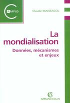 Couverture du livre « La mondialisation » de Claude Manzagol aux éditions Armand Colin