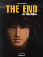 Couverture du livre « Rebelles t5 - the end - jim morrison » de Romain Renard aux éditions Casterman