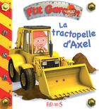 Couverture du livre « La tractopelle d'Axel - interactif » de Emilie Beaumont et Nathalie Belineau aux éditions Fleurus