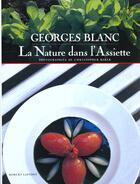 Couverture du livre « La nature dans l'assiette » de Georges Blanc aux éditions Robert Laffont