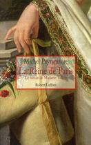 Couverture du livre « La Reine de Paris ; le roman de Madame Tallien » de Michel Peyramaure aux éditions Robert Laffont