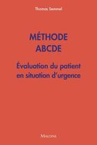 Couverture du livre « Méthode ABCDE : Évaluation du patient en situation d'urgence » de Thomas Semmel aux éditions Maloine