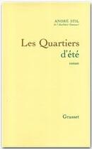 Couverture du livre « Les quartiers d'été » de Andre Stil aux éditions Grasset