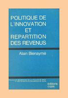 Couverture du livre « Politique de l'innovation et répartition des revenus » de Alain Bienayme aux éditions Cujas