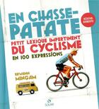 Couverture du livre « En chasse-patate ; petit lexisque impertinent du cyclisme en 100 expressions » de Erwann Mingam aux éditions Solar