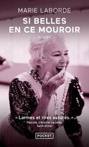 Couverture du livre « Si belles en ce mouroir » de Laborde Marie aux éditions Pocket