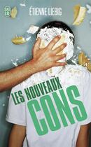 Couverture du livre « Les nouveaux cons » de Etienne Liebig aux éditions J'ai Lu