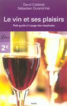 Couverture du livre « Le vin et ses repères ; petit guide à l'usage des néophytes » de David Cobbold aux éditions J'ai Lu