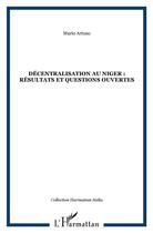Couverture du livre « Décentralisation au Niger : résultats et questions ouvertes » de Mario Artuso aux éditions L'harmattan