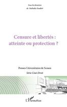 Couverture du livre « Censure et libertés, atteinte ou protection ? » de Nathalie Goedert aux éditions L'harmattan