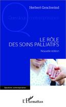 Couverture du livre « Le rôle des soins palliatifs » de Herbert Geschwind aux éditions Editions L'harmattan