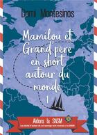 Couverture du livre « Mamilou et Grand-Père en short autour du monde t.1 ; du bonheur en Atlantique » de Domi Montesinos aux éditions Books On Demand