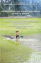 Couverture du livre « Développement rural et petite paysannerie en Asie du Sud-Est ; leçons d'expériences au Vietnam et au Cambodge » de  aux éditions L'harmattan