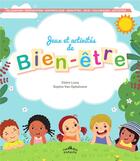 Couverture du livre « Jeux et activités de bien-être » de Claire Lucq et Sophie Van Ophalvens aux éditions Ctp Rue Des Enfants