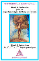 Couverture du livre « Rituels et cérémonies pour les loges symboliques de Memphis-Misraïm : rituels et instructions des 1er, 2ème et 3ème degrés symboliques » de Joseph Castelli et Alain Mistretta aux éditions Editions Maconniques