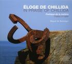 Couverture du livre « Éloge de Chillida ; poétique de la matière » de Miguel De Beistegui aux éditions Gourcuff Gradenigo
