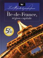 Couverture du livre « Ile de France, région capitale » de  aux éditions Timee