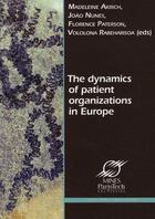 Couverture du livre « The dynamics of patient organizations in Europe » de Akrich/Nunes/Pa aux éditions Presses De L'ecole Des Mines