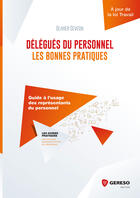 Couverture du livre « Délégués du personnel : les bonnes pratiques ; guide à l'usage des représentants du personnel » de Olivier Seveon aux éditions Gereso