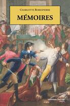 Couverture du livre « Mémoires » de Charlotte Robespierre aux éditions Nouveau Monde