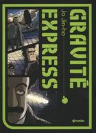 Couverture du livre « Gravité express » de Jo Jin-Ho aux éditions Ginosko