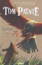 Couverture du livre « Tom Patate t.2 ; le pays caché d'Alba Spina » de Emmanuelle Maisonneuve et Francois Gomes aux éditions Graine2