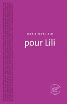 Couverture du livre « Pour Lili » de Marie-Noel Rio aux éditions Les Editions Du Sonneur