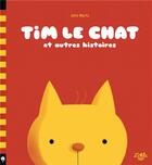Couverture du livre « Tim le chat et autres histoires » de John Martz aux éditions Little Urban