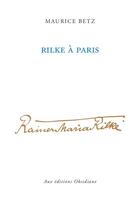 Couverture du livre « Rilke à Paris » de Maurice Betz aux éditions Obsidiane