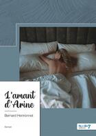 Couverture du livre « L'amant d'Arine » de Bernard Henrionnet aux éditions Nombre 7