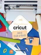 Couverture du livre « Mes matériaux cricut : 100 % cuir » de Anne-Sophie Gouverneur aux éditions Mercileslivres