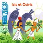 Couverture du livre « Isis et Osiris » de Melanie Roubineau et Benedicte Solle aux éditions Milan
