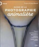 Couverture du livre « Guide de photographie animalière » de Evelyne Boyard et Denis Boyard aux éditions First