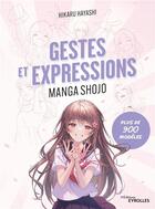Couverture du livre « Gestes et expressions manga shojo » de Hikaru Hayashi aux éditions Eyrolles