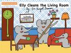 Couverture du livre « Elly cleans the living room ; level A1, beginners » de Damani Kinjal aux éditions Funlingua