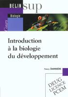 Couverture du livre « Introduction à la biologie du développement » de Thierry Darribere aux éditions Belin Education